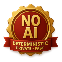 NO AI: Deterministic, Predictable, Secure, Private, Offline, Safe, Fast